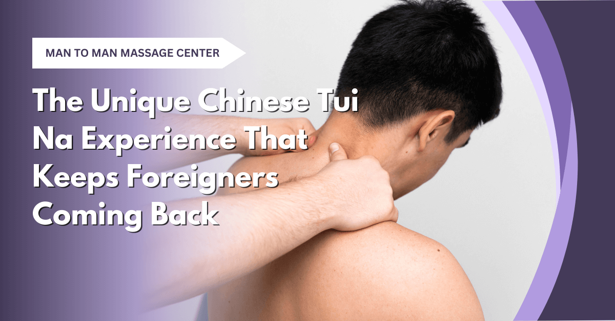 The unique Chinese Tui Na therapy loved by foreigners, a traditional Asian wellness treatment passed down through generations.